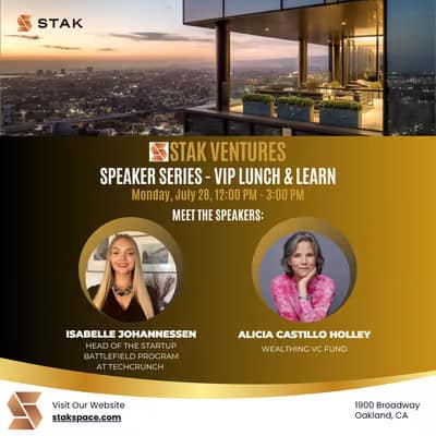STAK VENTURES: Speaker Series - VIP Lunch & Learn with Isabelle Johannessen and Alicia Castillo Holley